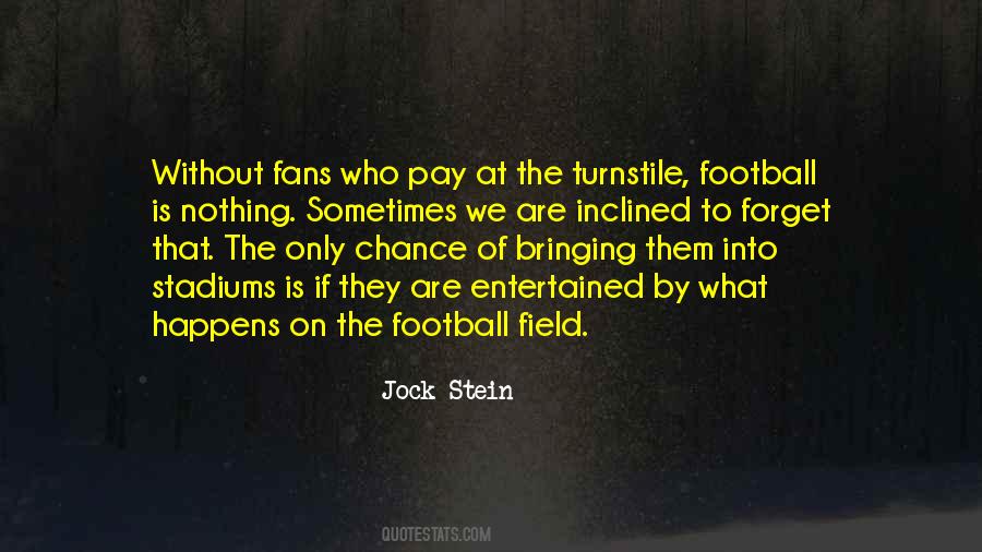 Quotes About Football Stadiums #569473