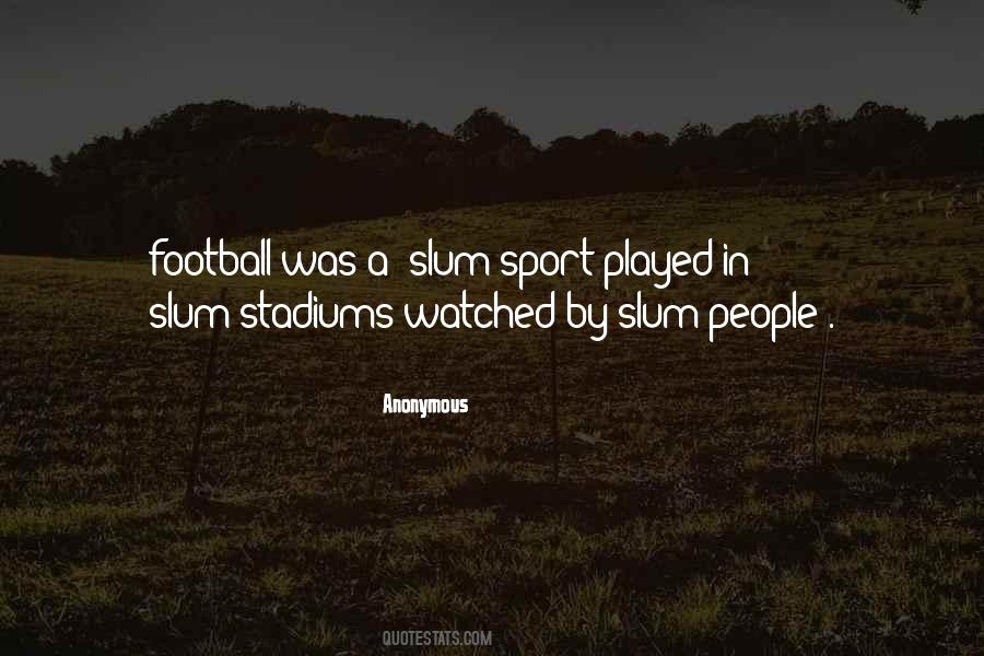 Quotes About Football Stadiums #940272