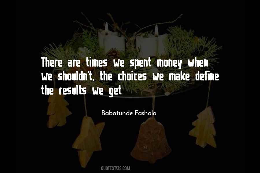 Quotes About The Choices We Make #580456