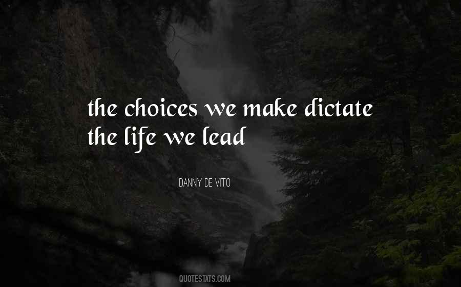 Quotes About The Choices We Make #714526