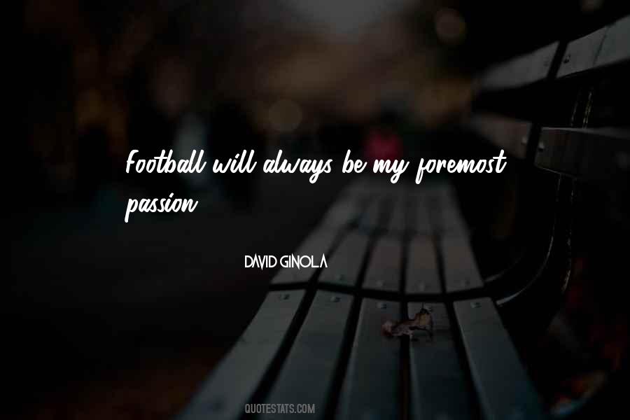 Quotes About Football Passion #1674302