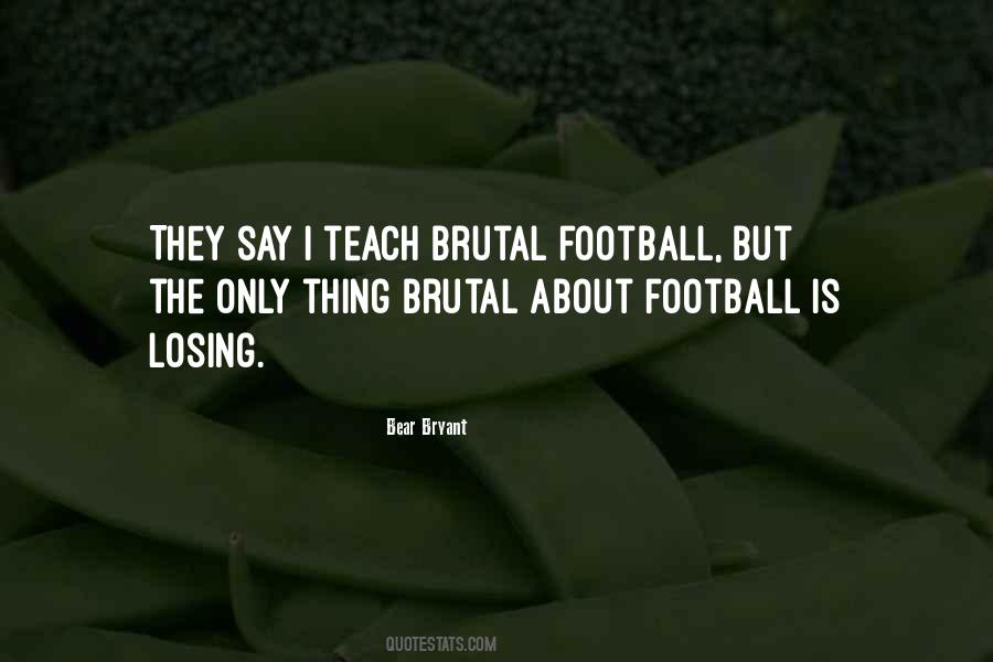 Quotes About Football Losing #34429