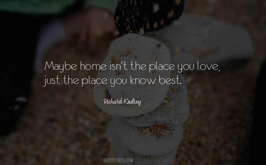 Home Best Place Quotes #1526634