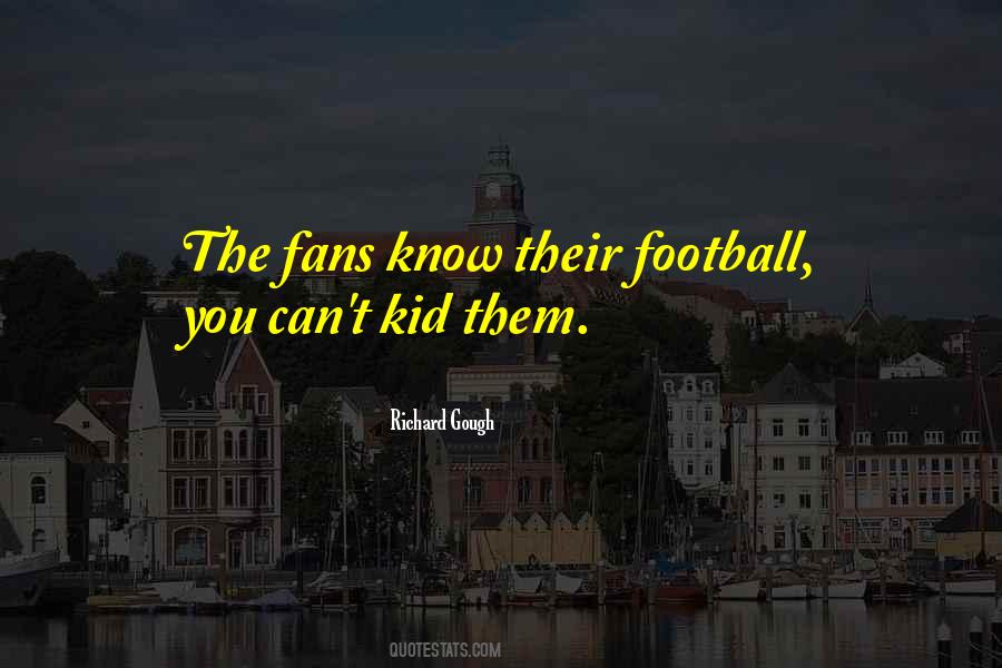 Quotes About Football Fans #201001