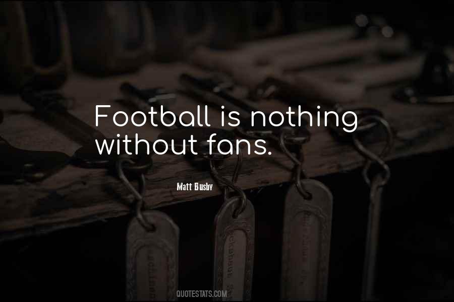 Quotes About Football Fans #952874