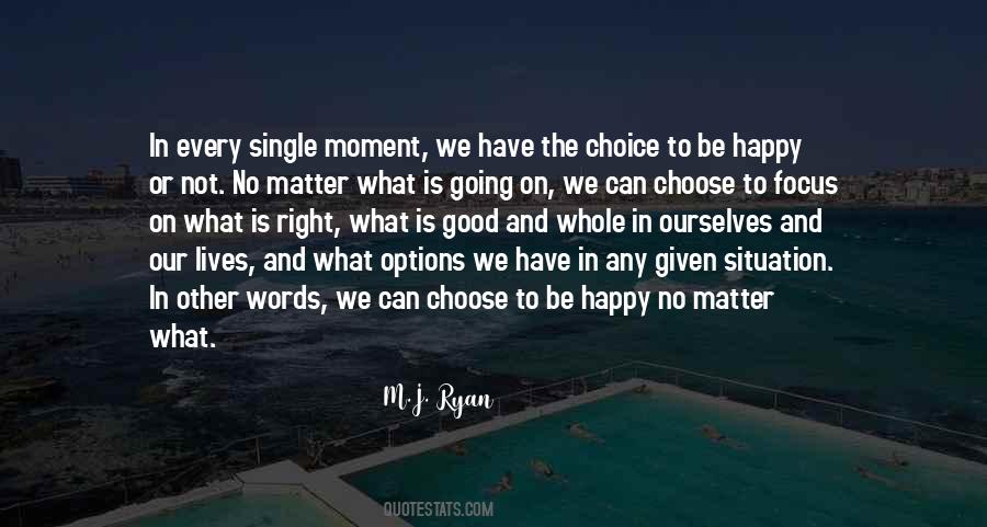 Quotes About The Choice To Be Happy #105695