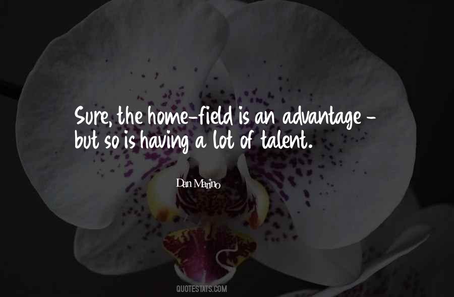 Home Field Quotes #401453 Home Field Quotes #401453