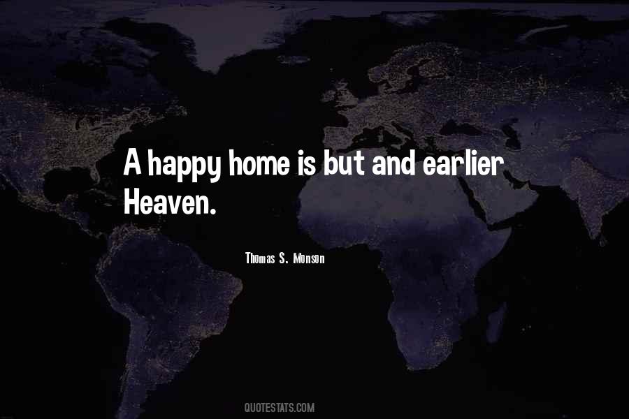 Home Is Heaven Quotes #1020398