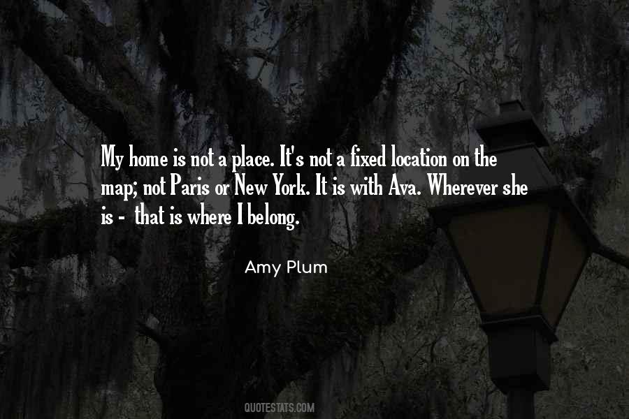 Home Is Not A Place Quotes #1270044