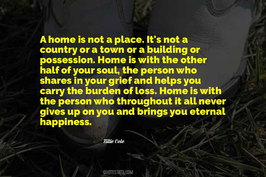 Home Is Not A Place Quotes #1349823