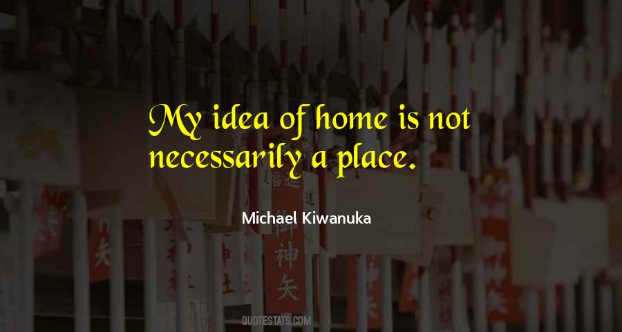 Home Is Not A Place Quotes #209903