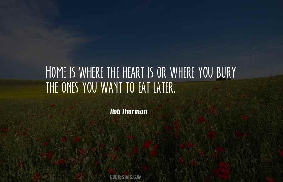 Home Is Where The Heart Quotes #1248127