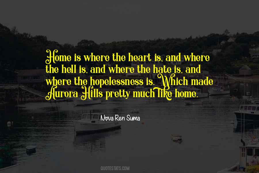 Home Is Where The Heart Quotes #632100