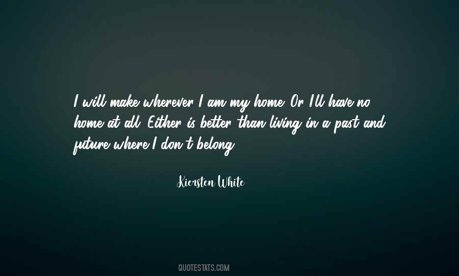 Home Is Wherever Quotes #11558