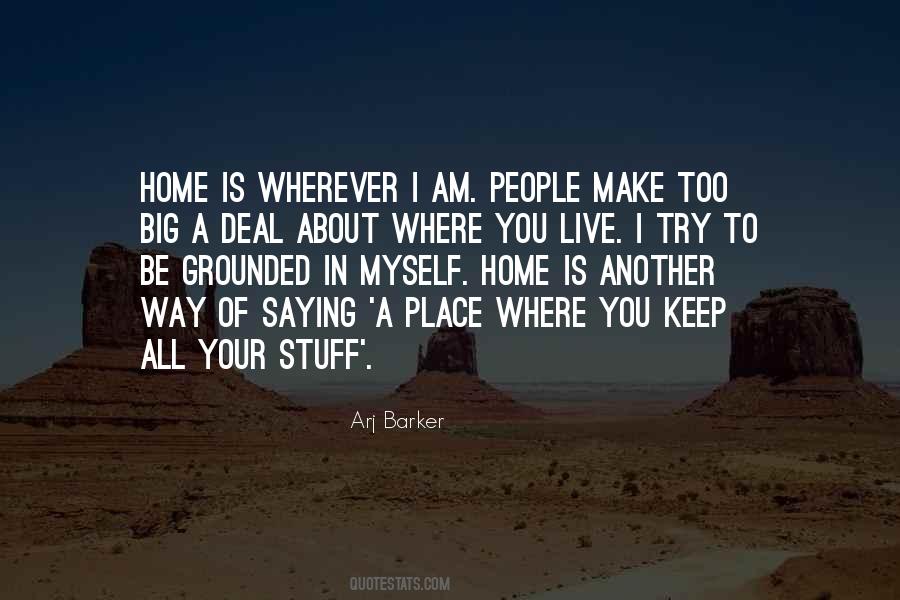 Home Is Wherever Quotes #1491744