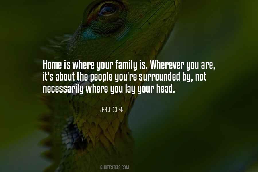 Home Is Wherever Quotes #515254