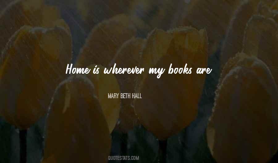 Home Is Wherever Quotes #565112