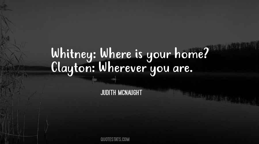 Home Is Wherever Quotes #866818