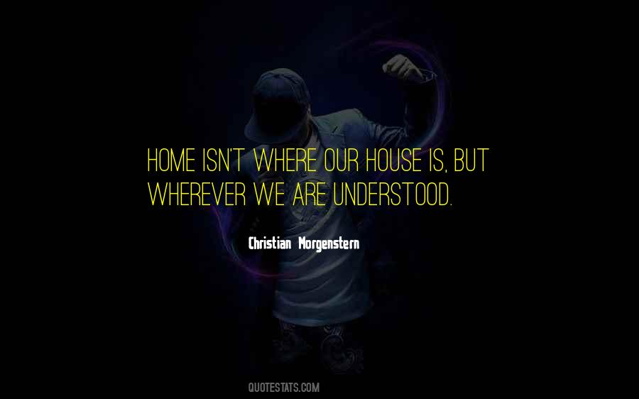 Home Is Wherever Quotes #995643