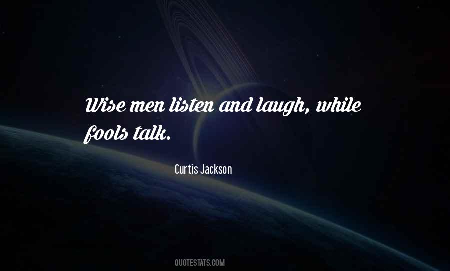 Quotes About Fools And Wise #1592139