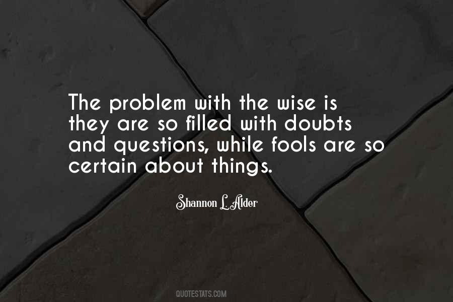 Quotes About Fools And Wise #1652489