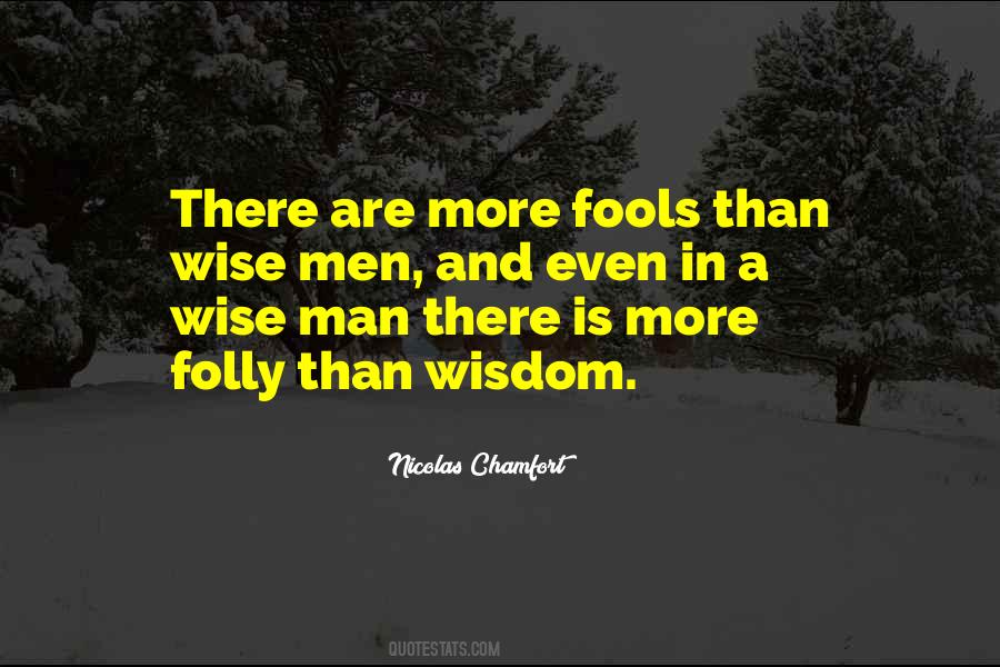 Quotes About Fools And Wise #1859114