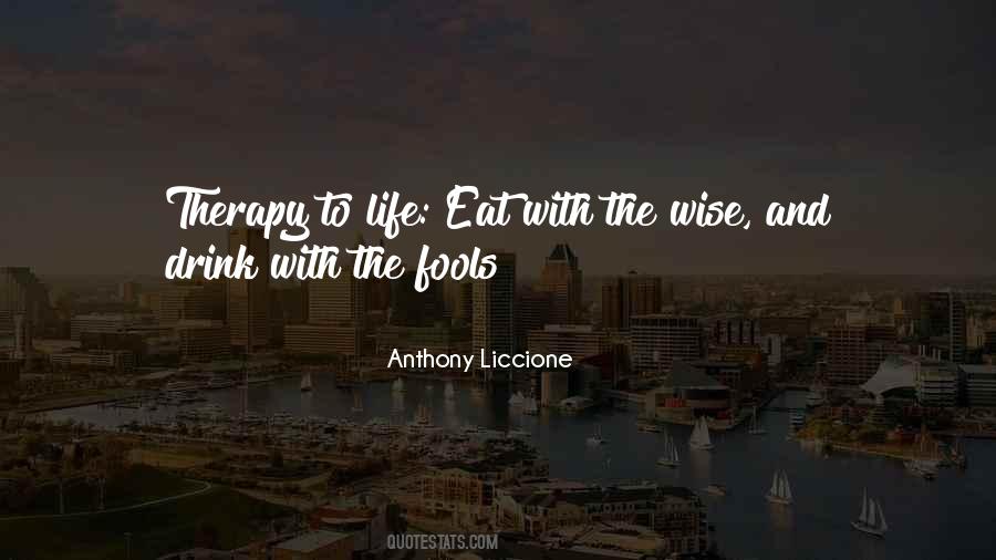 Quotes About Fools And Wise #611433