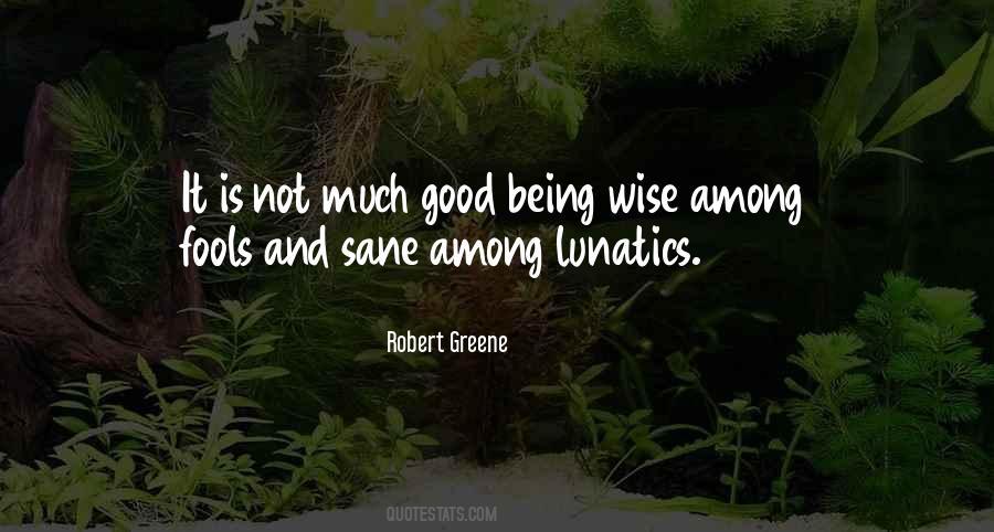 Quotes About Fools And Wise #860981