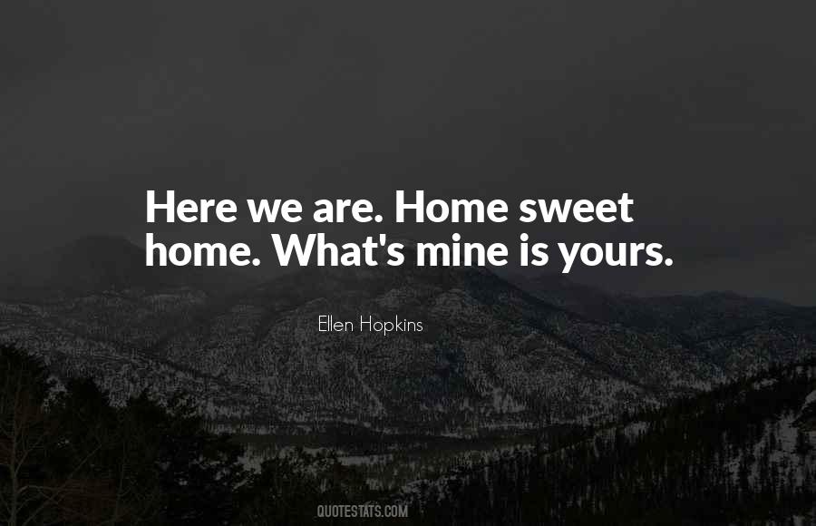 Home Sweet Home Quotes #1597528