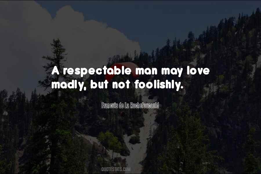 Quotes About Foolishly #290711