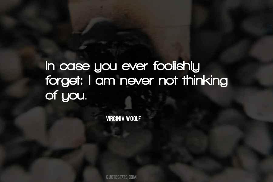 Quotes About Foolishly #587087