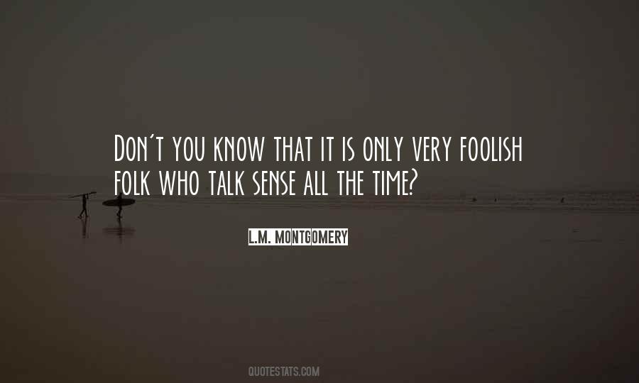 Quotes About Foolish Talk #1360798