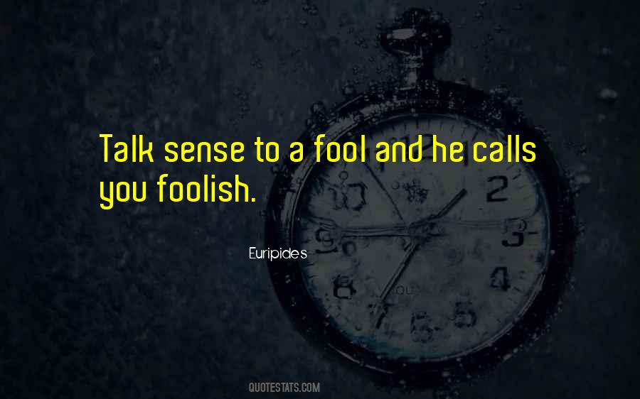 Quotes About Foolish Talk #352305