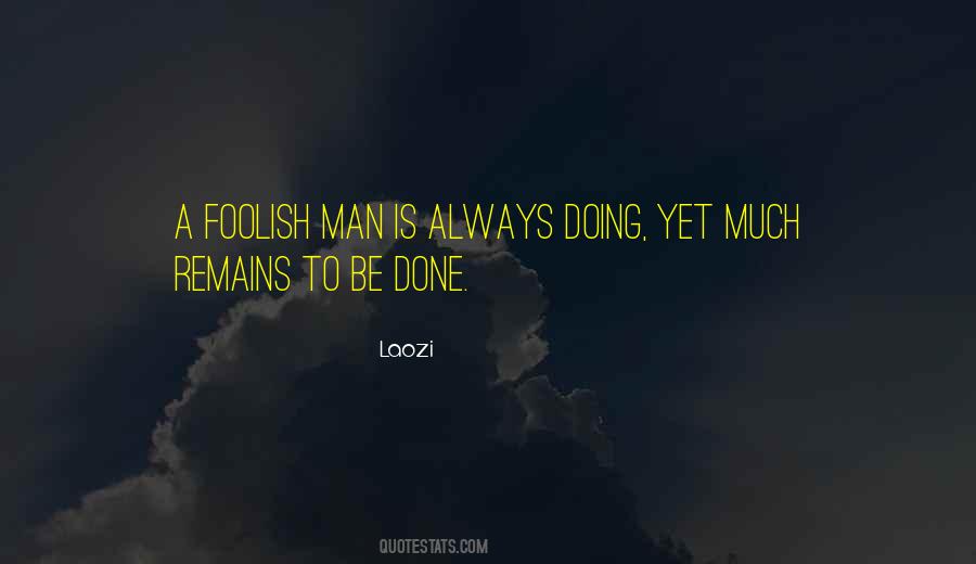 Quotes About Foolish Men #1122645