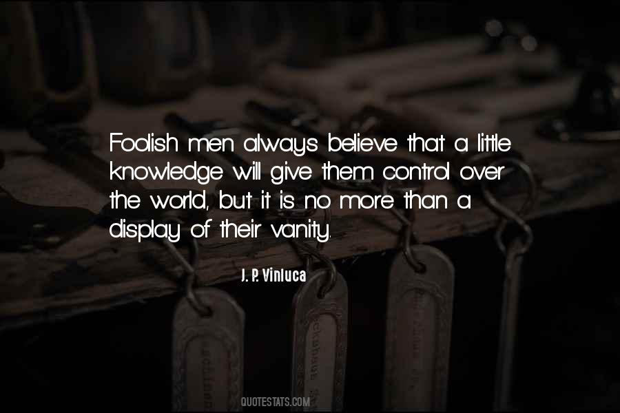 Quotes About Foolish Men #303628