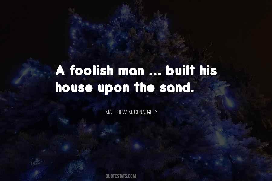 Quotes About Foolish Men #73550