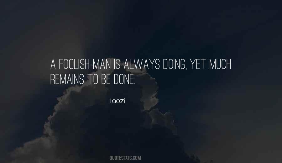 Quotes About Foolish Man #1122645