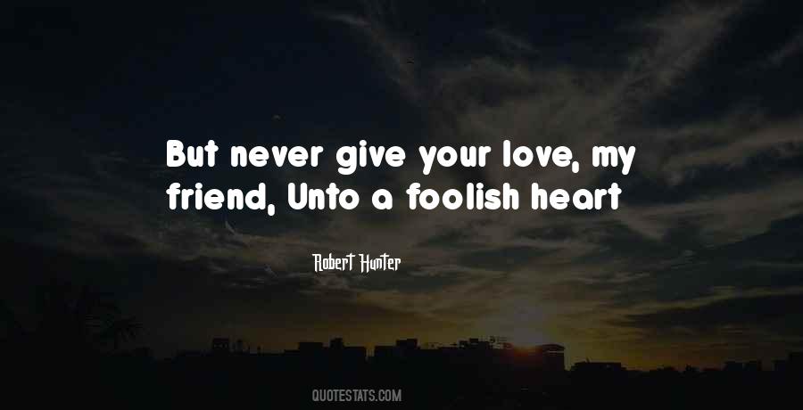 Quotes About Foolish Love #200688