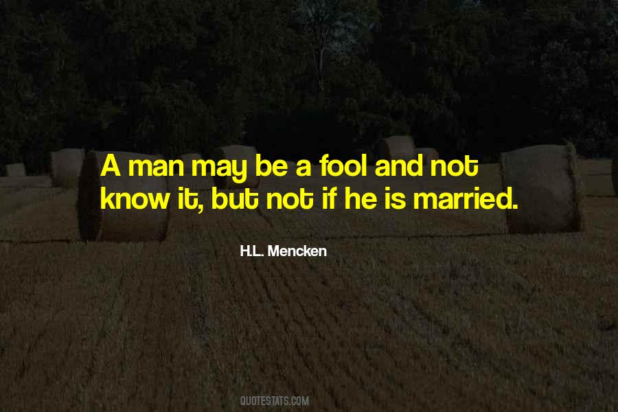 Quotes About Fool Man #26407