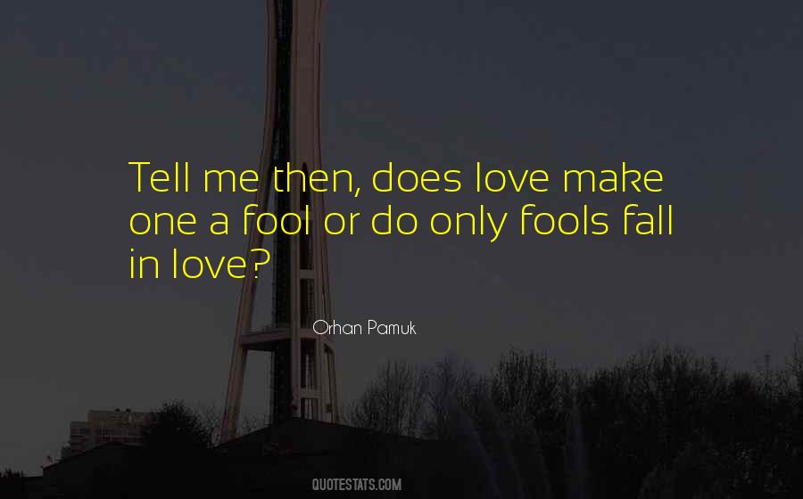 Quotes About Fool In Love #1484356
