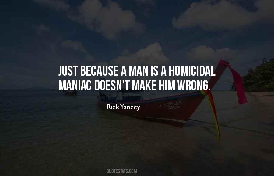 Homicidal Maniac Quotes #1660328