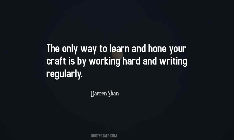 Hone Your Craft Quotes #369953