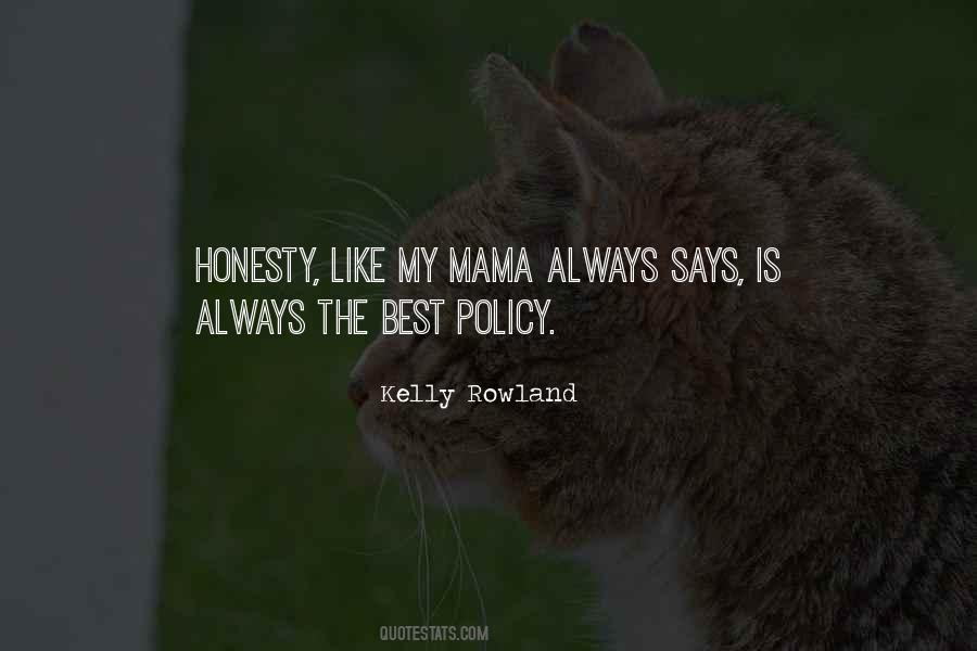 Honesty Is The Best Quotes #1237384