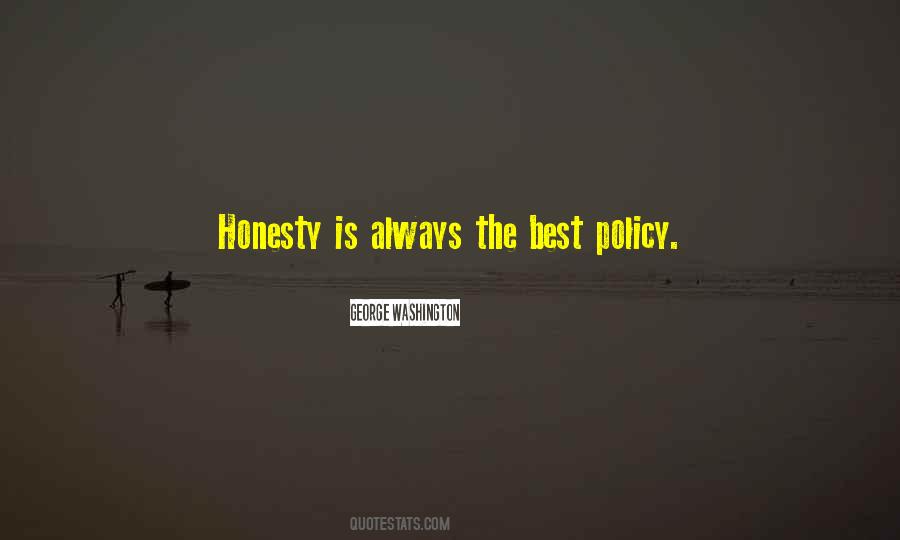 Honesty Is The Best Quotes #1708877