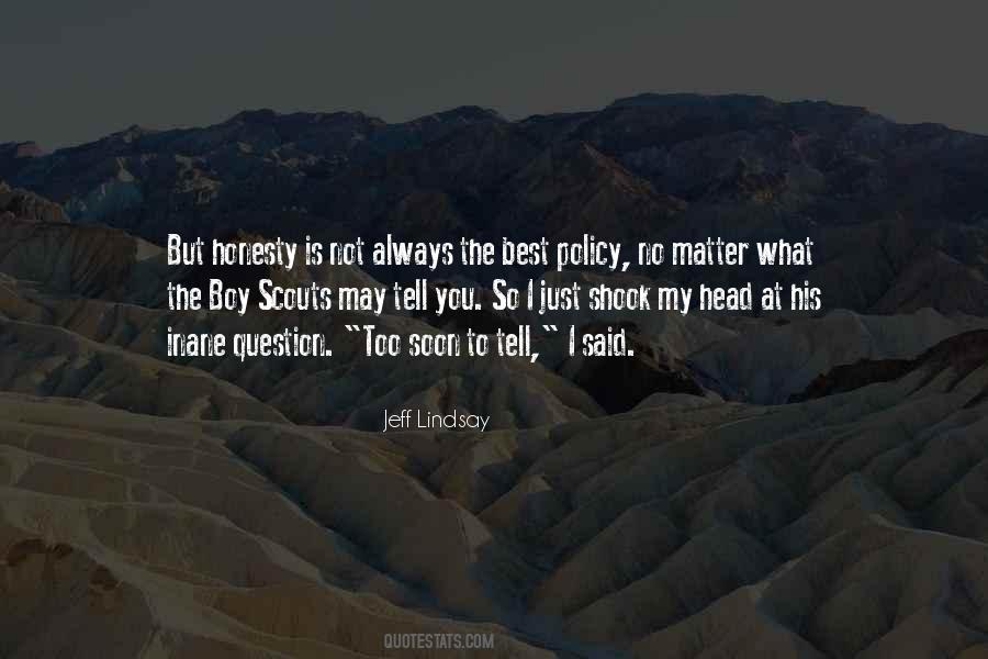 Honesty Is The Best Quotes #1841036