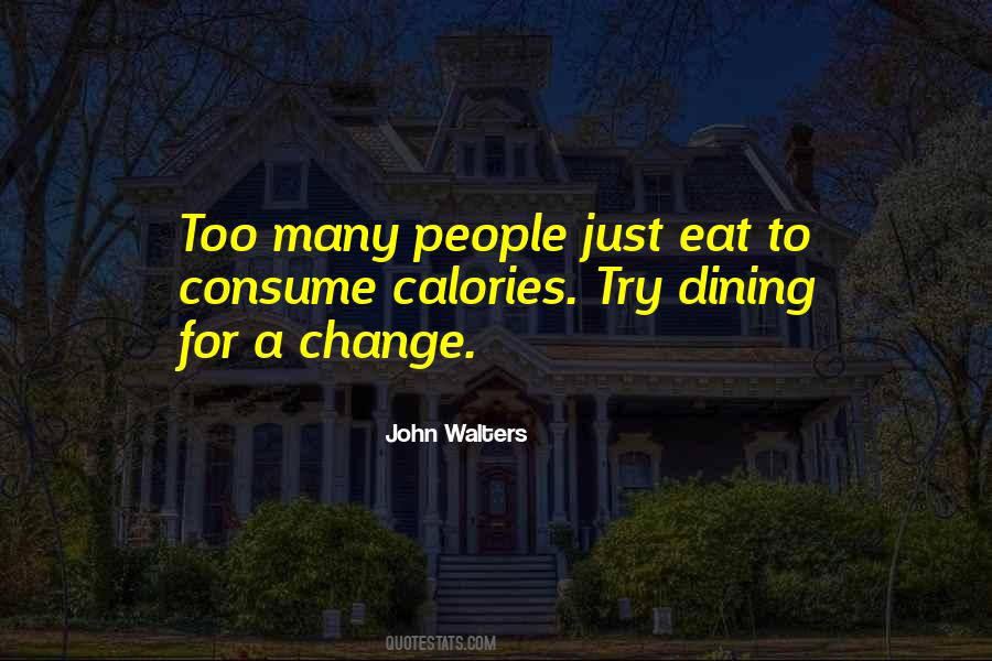 Quotes About Food And Dining #1118030