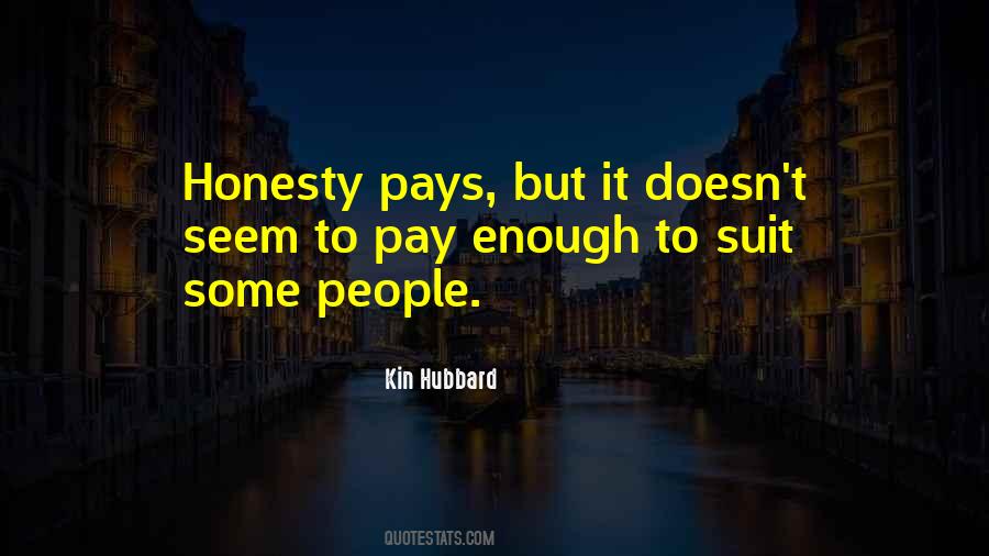 Honesty Pays Quotes #1650430