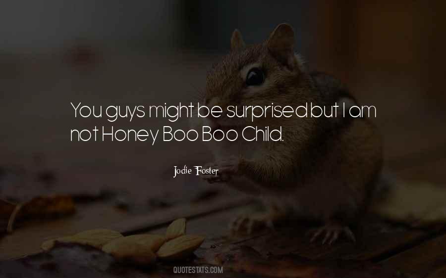 Honey Boo Quotes #1704552