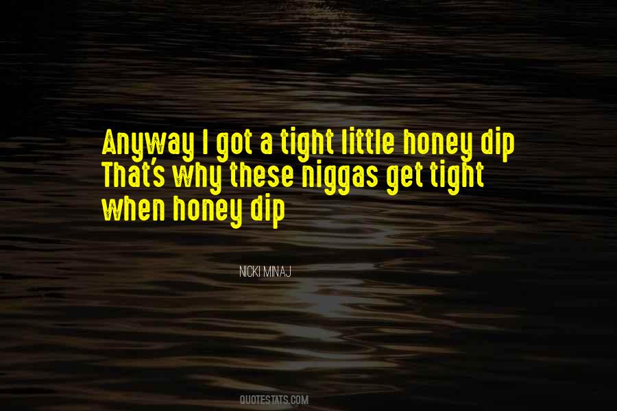 Honey Dip Quotes #1776156