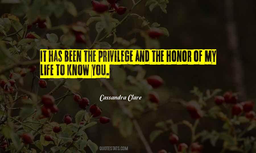 Honor To Know You Quotes #791446